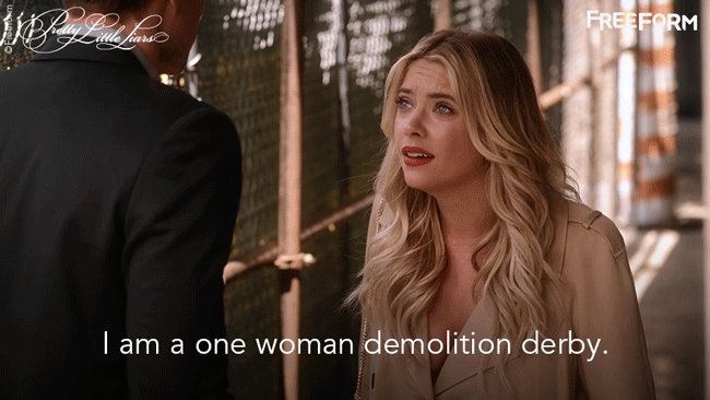 Pretty Little Liars - 14 Ways To Know You're A Bad Ass Independent Lady Ready To Take Over The World! - 1010